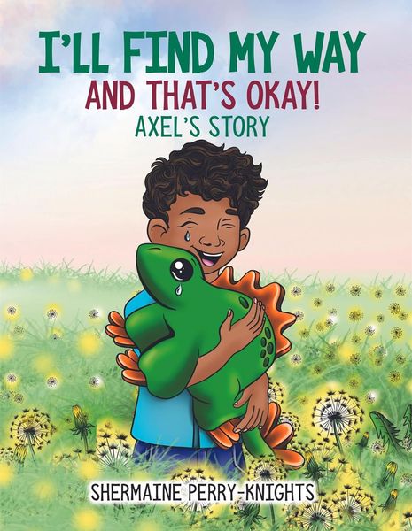I'll Find My Way And That's Okay: Axel's Story book cover